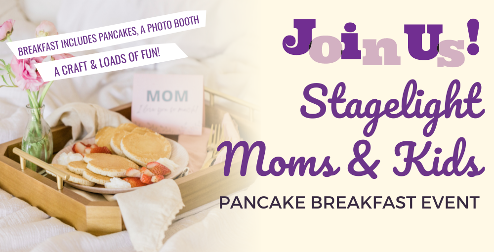 Stagelight Moms & Kids Pancake Breakfast Event